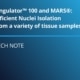 Tech Note: Singulator™ 100 and MARS®: Efficient Nuclei Isolation from a variety of tissue samples