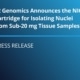 Press Release: S2 Genomics Announces the NIC+ Cartridge for Isolating Nuclei from Sub-20 mg Tissue Samples