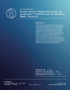 Application Note: Single Nuclei Sequencing Using the Singulator™ Platform and S2 Genomics RNase Inhibitor
